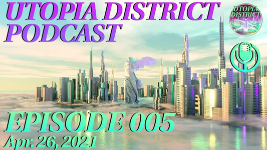 Utopia District Podcast - Episode 005 - Interview: Groovy Kaiju | April 26th, 2021
